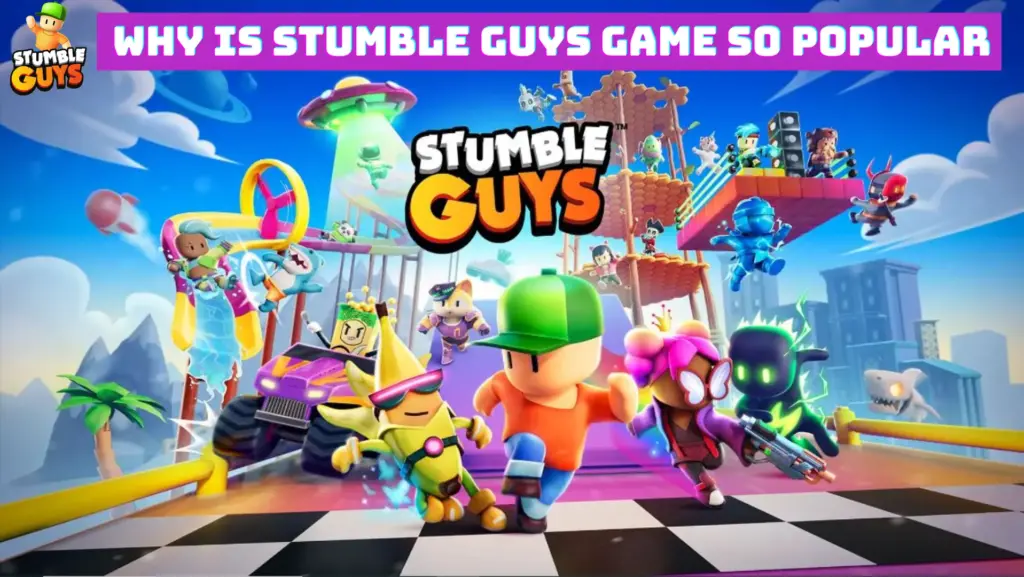 Why is Stumble Guys Game so Popular